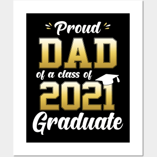 Proud Dad Of A Class Of 2021 Graduate Funny Posters and Art